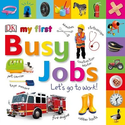 Tabbed Board Books: My First Busy Jobs Let's Go to Work (My First Tabbed Board Book) (Board book)