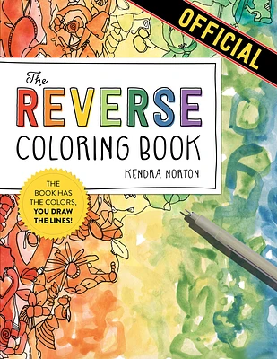 The Reverse Coloring Book™: The Book Has the Colors, You Draw the Lines! (Paperback)