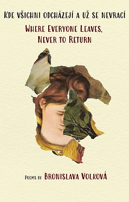 Where Everyone Leaves, Never to Return: (English and Czech) (Paperback)