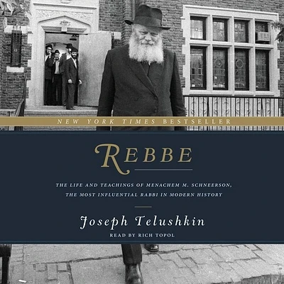 Rebbe Lib/E: The Life and Teachings of Menachem M. Schneerson, the Most Influential Rabbi in Modern History (Compact Disc)