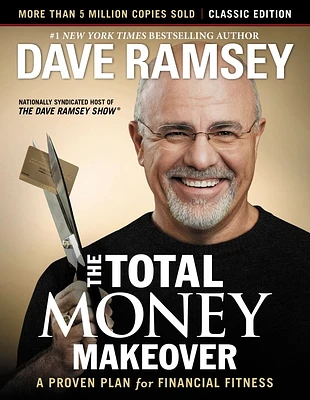 The Total Money Makeover: Classic Edition: A Proven Plan for Financial Fitness (Hardcover)