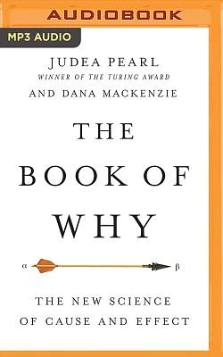 The Book of Why: The New Science of Cause and Effect (MP3 CD)