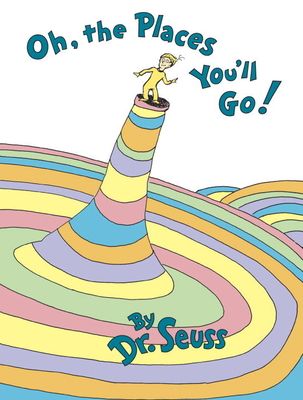 Oh, the Places You'll Go! (Classic Seuss) (Hardcover)