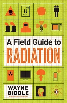 A Field Guide to Radiation (Paperback)