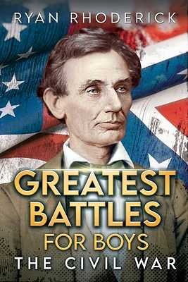 Greatest Battles for Boys: The Civil War (Paperback)