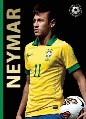 Neymar (World Soccer Legends #8) (Hardcover)