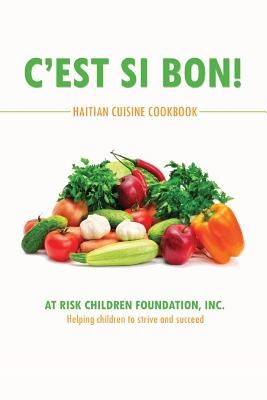 C'Est Si Bon!: Haitian Cuisine Cookbook