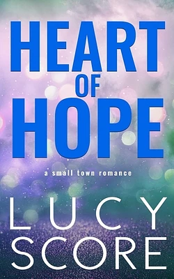 Heart of Hope: A Small Town Romance (Paperback)