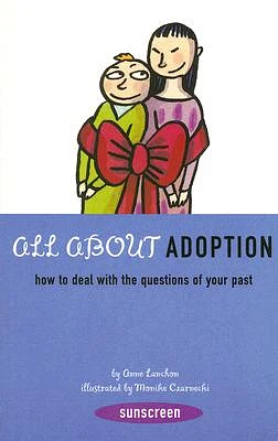 All About Adoption: How to Deal with the Questions of Your Past (Paperback)