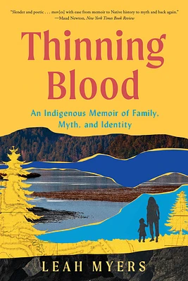 Thinning Blood: An Indigenous Memoir of Family, Myth, and Identity (Paperback)