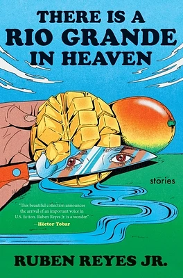 There Is a Rio Grande in Heaven: Stories (Hardcover)