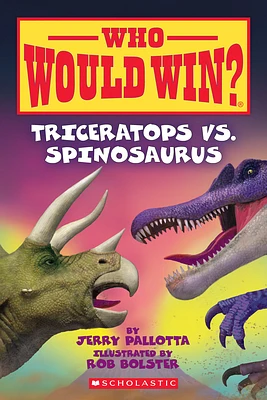 Triceratops vs. Spinosaurus (Who Would Win?) (Paperback)