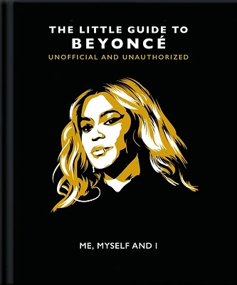 Me, Myself and I: The Little Guide to Beyoncé (Hardcover)