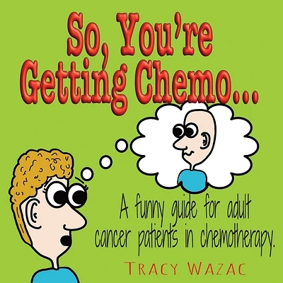 So, You're Getting Chemo (Paperback)