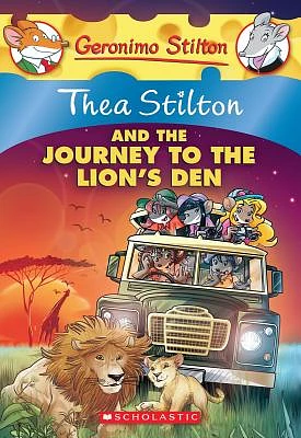 Thea Stilton and the Journey to the Lion's Den (Thea Stilton #17): A Geronimo Stilton Adventure (Paperback)