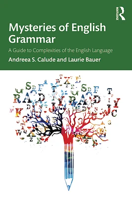 Mysteries of English Grammar: A Guide to Complexities of the English Language (Paperback)