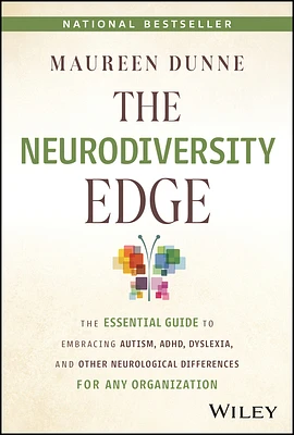 The Neurodiversity Edge: The Essential Guide to Embracing Autism, Adhd, Dyslexia, and Other Neurological Differences for Any Organization (Hardcover)