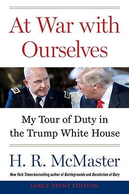 At War with Ourselves: My Tour of Duty in the Trump White House (Large Print / Paperback)