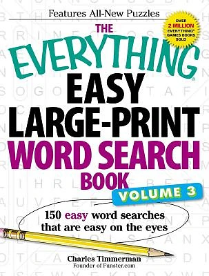 The Everything Easy Large-Print Word Search Book, Volume III: 150 Easy Word Searches That Are Easy on the Eyes (Everything® Series) (Large Print / Paperback)