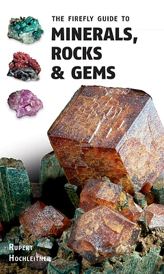 The Firefly Guide to Minerals, Rocks and Gems (Paperback)