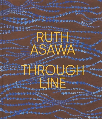 Ruth Asawa Through Line (Hardcover)