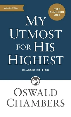 My Utmost for His Highest: Classic Language Mass Market Paperback (a Daily Devotional with 366 Bible-Based Readings) (Mass Market Paperbound)