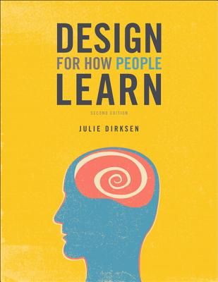 Design for How People Learn (Voices That Matter) (Paperback)