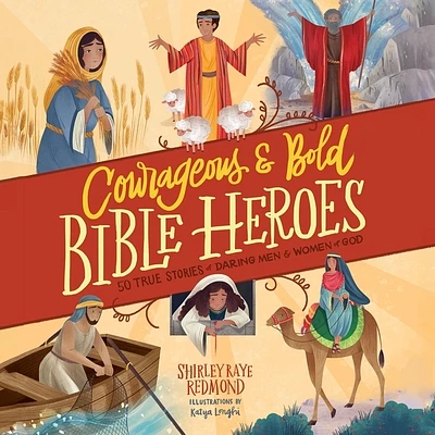 Courageous and Bold Bible Heroes: 50 True Stories of Daring Men and Women of God (Compact Disc)