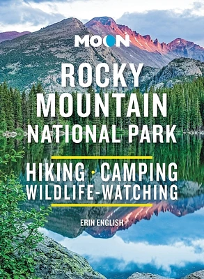 Moon Rocky Mountain National Park: Hiking, Camping, Wildlife-Watching (Moon National Parks Travel Guide) (Paperback)