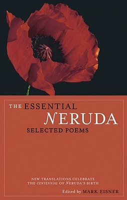 The Essential Neruda: Selected Poems (Abridged / Paperback)