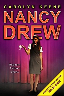 Pageant Perfect Crime: Book One in the Perfect Mystery Trilogy (Nancy Drew (All New) Girl Detective #30) (Paperback)