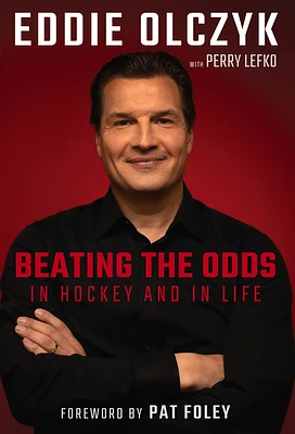 Eddie Olczyk: Beating the Odds in Hockey and in Life (Hardcover)