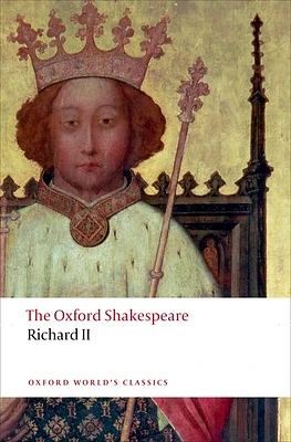 Richard II: The Oxford Shakespeare (Oxford World's Classics) (Paperback)