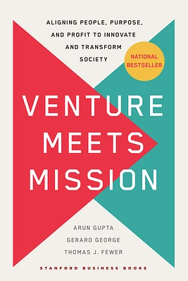 Venture Meets Mission: Aligning People, Purpose, and Profit to Innovate and Transform Society (Hardcover)