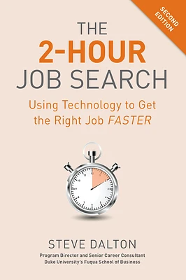 The 2-Hour Job Search, Second Edition: Using Technology to Get the Right Job Faster (Paperback)