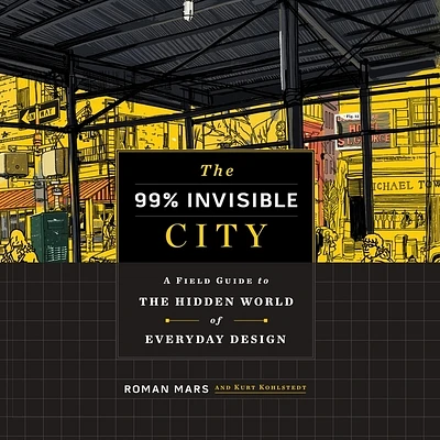 The 99% Invisible City: A Field Guide to the Hidden World of Everyday Design (MP3 CD)