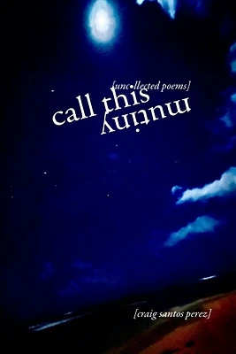 Call This Mutiny: [uncollected poems] (Paperback)