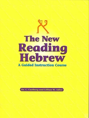 The New Reading Hebrew a Guided Instruction Course (Paperback)