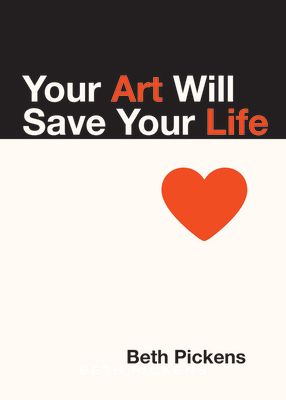 Your Art Will Save Your Life (Paperback)