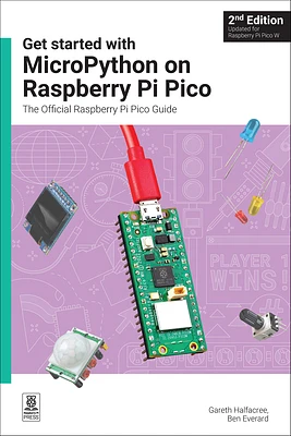 Get Started with Micropython on Raspberry Pi Pico: The Official Raspberry Pi Pico Guide (Paperback)