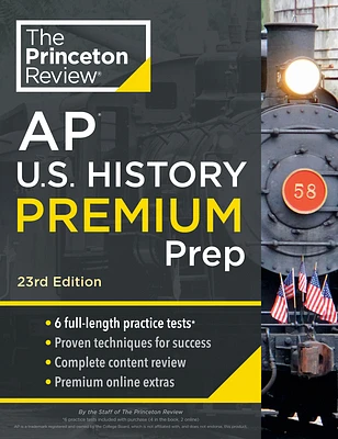 Princeton Review AP U.S. History Premium Prep, 23rd Edition: 6 Practice Tests + Complete Content Review + Strategies & Techniques (College Test Preparation) (Paperback)