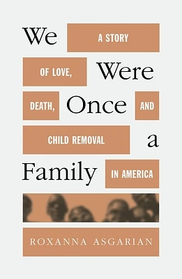 We Were Once a Family: A Story of Love, Death