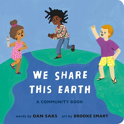 We Share This Earth: A Community Book (Community Books) (Board book)