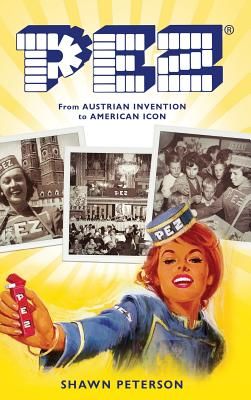 Pez: From Austrian Invention to American Icon