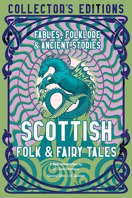 Scottish Folk & Fairy Tales: Fables, Folklore & Ancient Stories (Flame Tree Collector's Editions) (Hardcover)