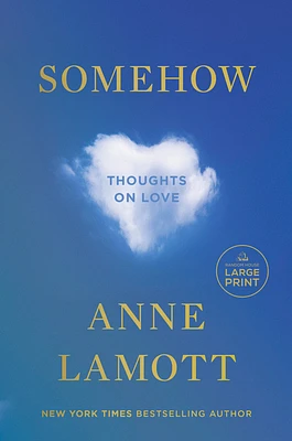 Somehow: Thoughts on Love (Large Print / Paperback)