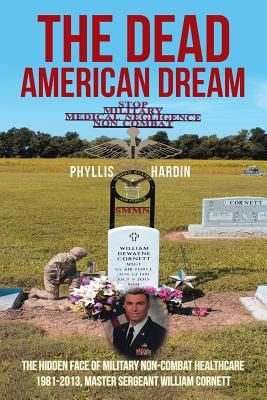 The Dead American Dream: The Hidden Face of Military Non-Combat Healthcare 1981-2013, Master Sergeant William Cornett