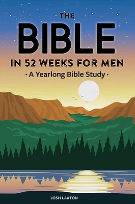 The Bible in 52 Weeks for Men: A Yearlong Bible Study (Paperback)