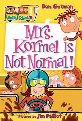 My Weird School #11: Mrs. Kormel Is Not Normal! (Paperback)