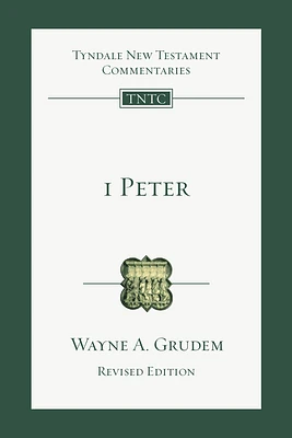 1 Peter: An Introduction and Commentary Volume 17 (Tyndale New Testament Commentaries) (Paperback)